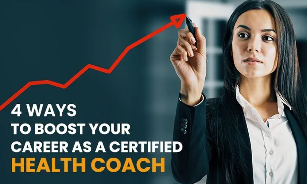 4 Ways To Boost Your Career as a Certified Health Coach