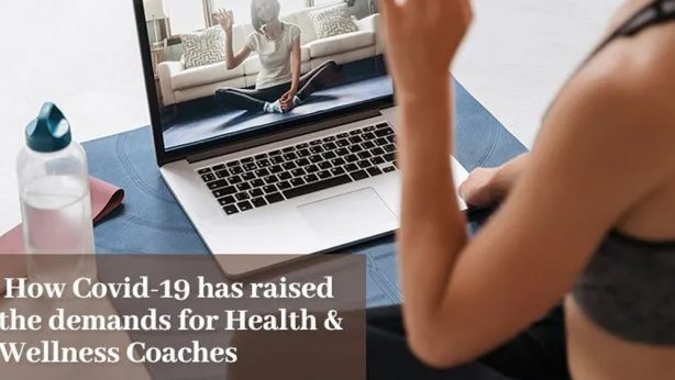 How COVID19 Has Raised The Demands For Health & Wellness Coaches