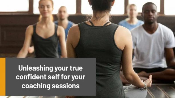 Unleashing your true confident self for your coaching sessions