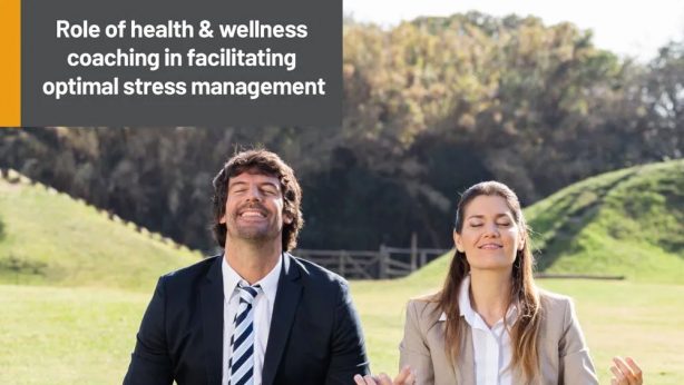 Role of health wellness coaching in facilitating optimal stress management