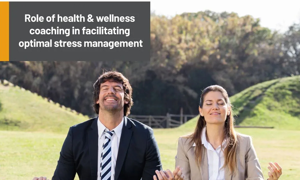 Role of health wellness coaching in facilitating optimal stress management