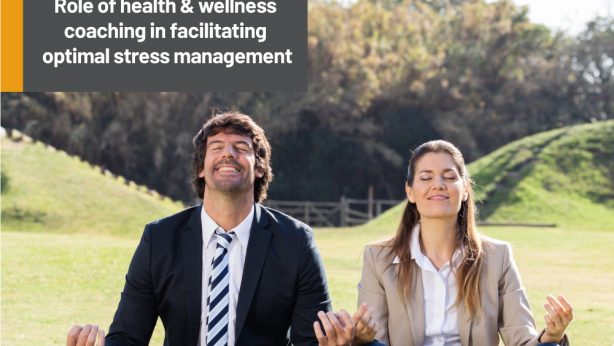 Role of health & wellness coaching in facilitating optimal stress management