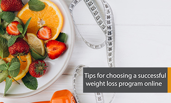 Tips for choosing a successful weight loss program online